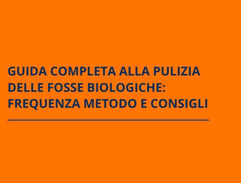 La fossa biologica va pulita almeno una volta all’anno e può richiedere trattamenti chimici.