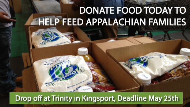 Donate food today to help feed appalachian families drop off at trinity in kingsport deadline may 25th