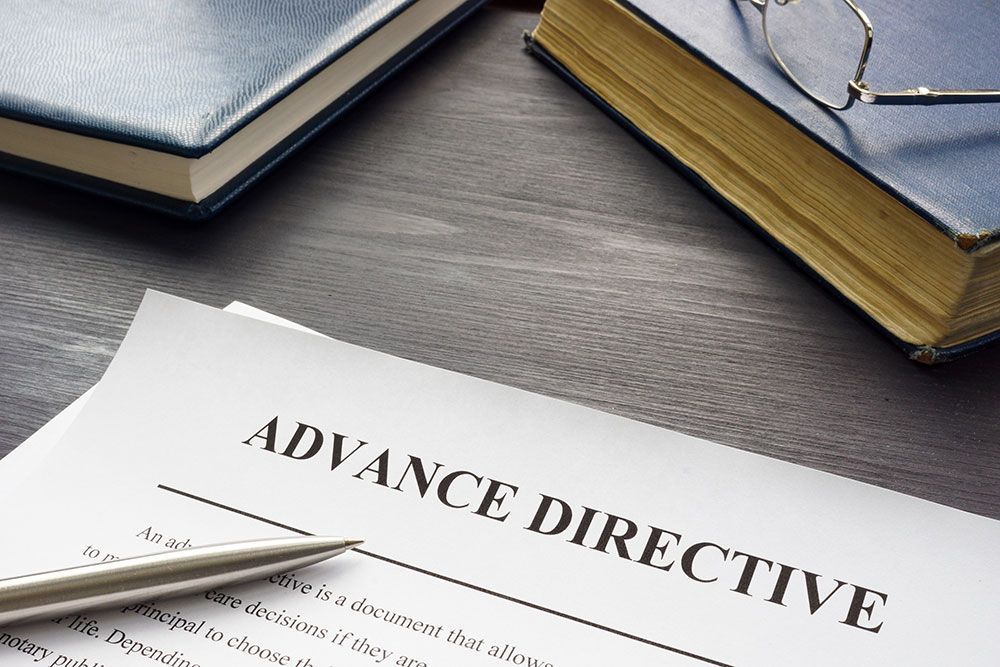 Advanced Health Care Directives: What Are They and Why Should Everyone Have One?