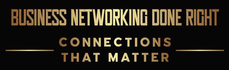 Business Networking Done Right