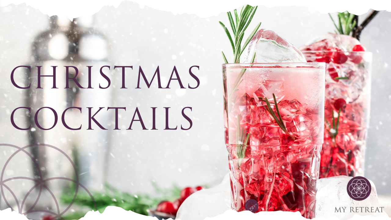 INTRODUCING MY RETREAT’S CHRISTMAS COCKTAILS: A FESTIVE PAMPERING EXPERIENCE