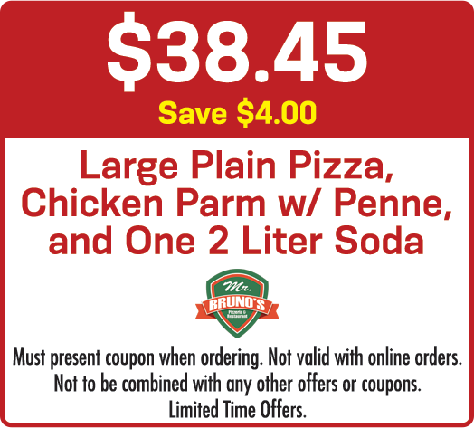 Coupon for Mr. Bruno's: Large pizza, Chicken Parm with penne, 2 liter soda, saving $4.00, costing $38.45.