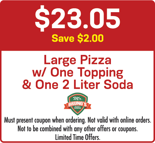 Coupon for Mr. Bruno's: Large pizza with one topping & 2 liter soda for $23.05, save $2. Red background.