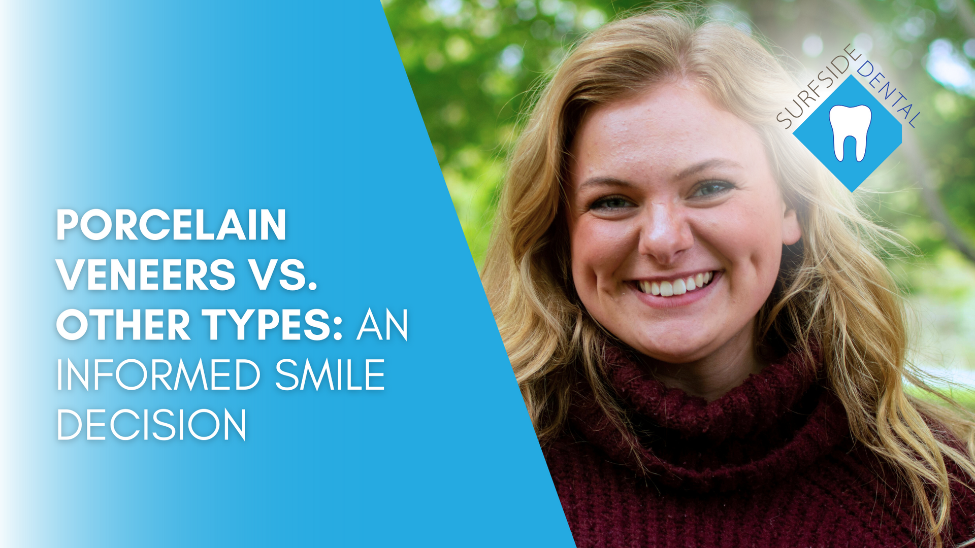 Porcelain veneers vs. other types : an informed smile decision