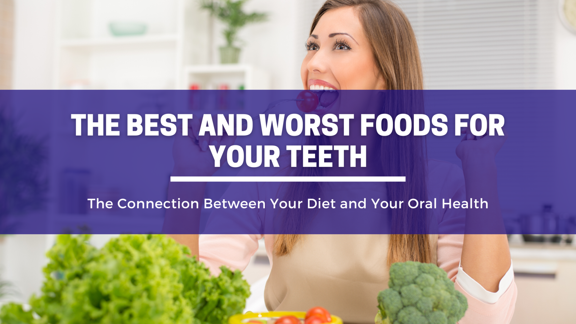 the-best-and-worst-foods-for-your-teeth
