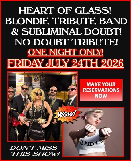 Concert flyer for Heart of Glass, Blondie and No Doubt tribute bands, Friday July 24th 2026, with reservation notice
