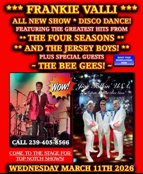 Frankie Valli & The Four Seasons tribute show poster. Features disco dance, Jersey Boys hits, plus Bee Gees. Call 239-405-8566.