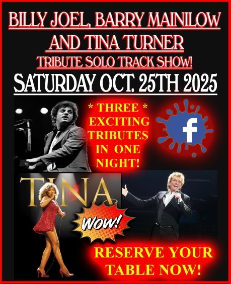 Concert poster: Billy Joel, Barry Manilow, and Tina Turner tributes. Saturday, Oct. 25, 2025. Red and black. Reserve tables.