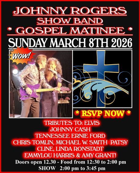 Promotional poster for Johnny Rogers Show Band's Gospel Tribute Night on March 8, 2026. Features performers and a cross.
