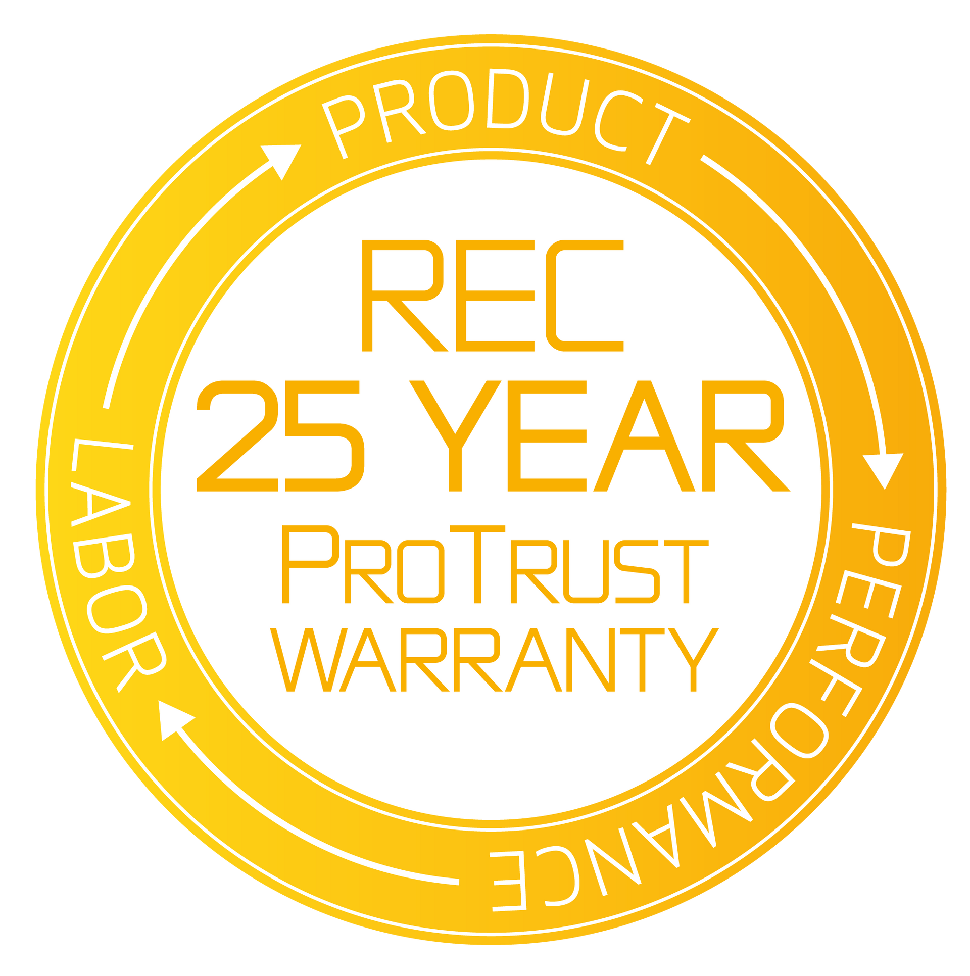 Yellow circle badge: REC 25 YEAR ProTrust WARRANTY. Text around the circle: PRODUCT, LABOR, PERFORMANCE.