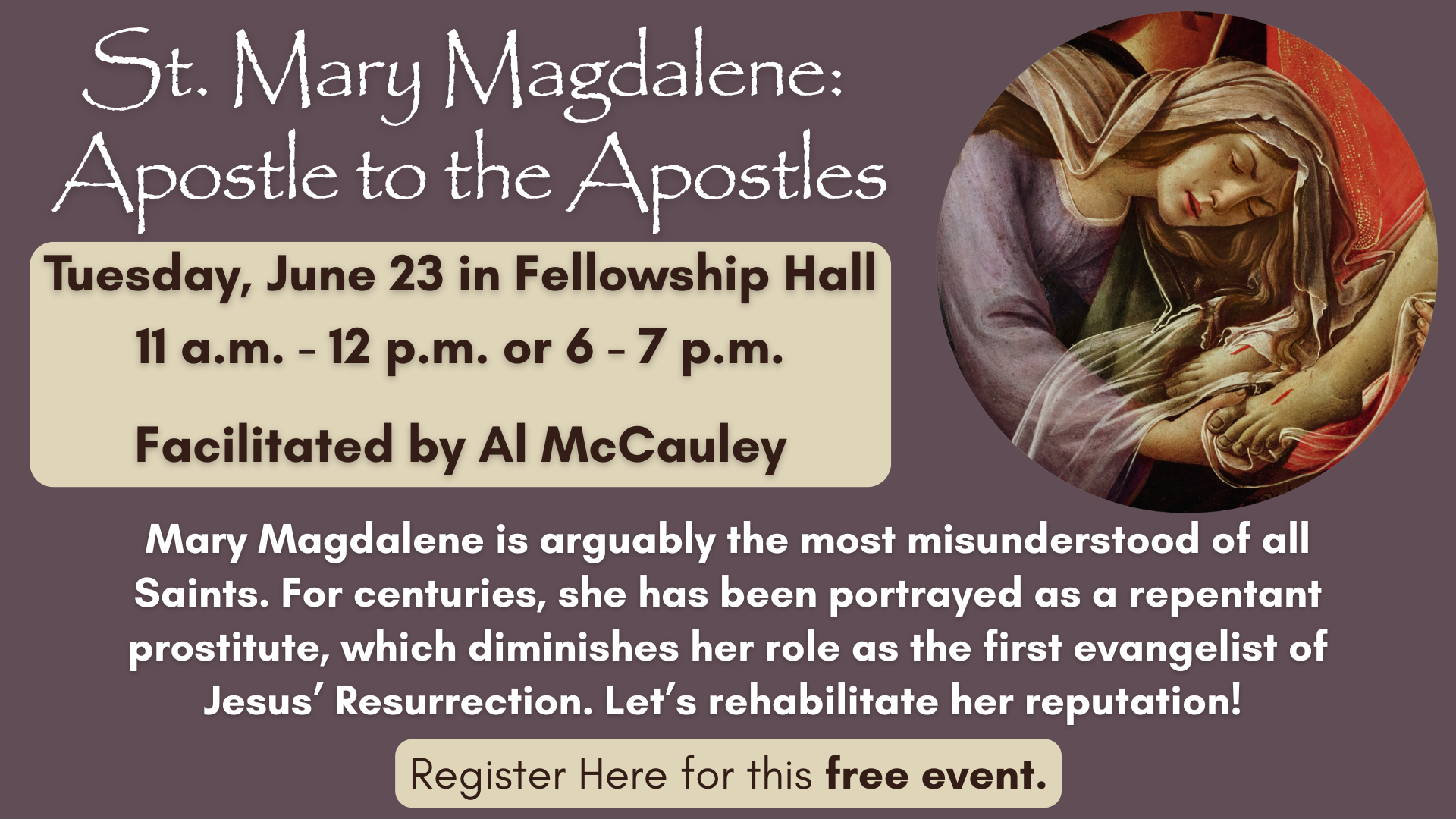 Mary Magdalene: Apostle to the Apostles with Al McCauley at St. Anthony on the Lake