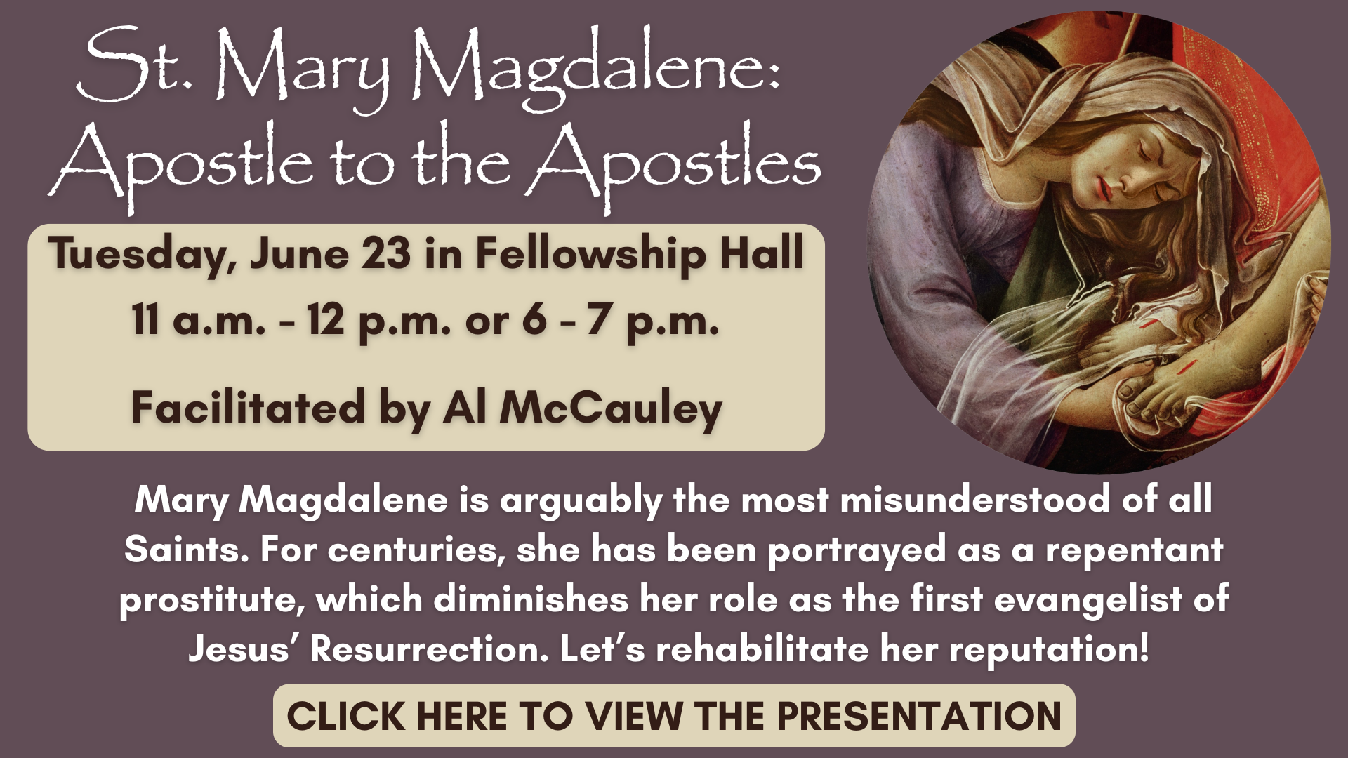 Mary Magdalene: Apostle to the Apostles with Al McCauley at St. Anthony on the Lake