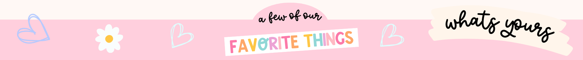 Heartfelt Products my Favourite things header
