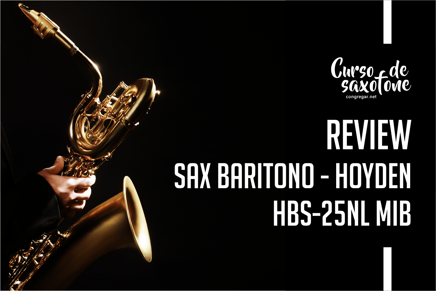 Sax Baritono - Hoyden - HBS 25NL - Review