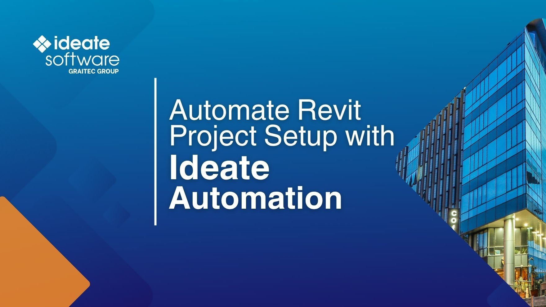 Automate Revit Project Setup with Ideate Automation