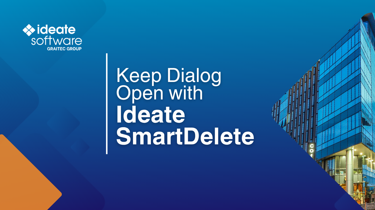 Keep Ideate SmartDelete Dialog Open While Working in Revit