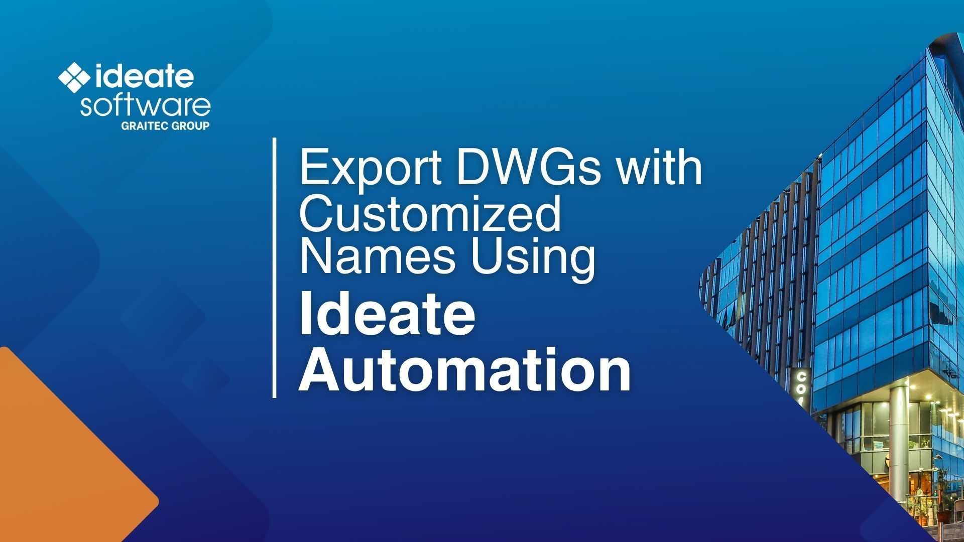 Export DWGs with Customized Names Using Ideate Automation