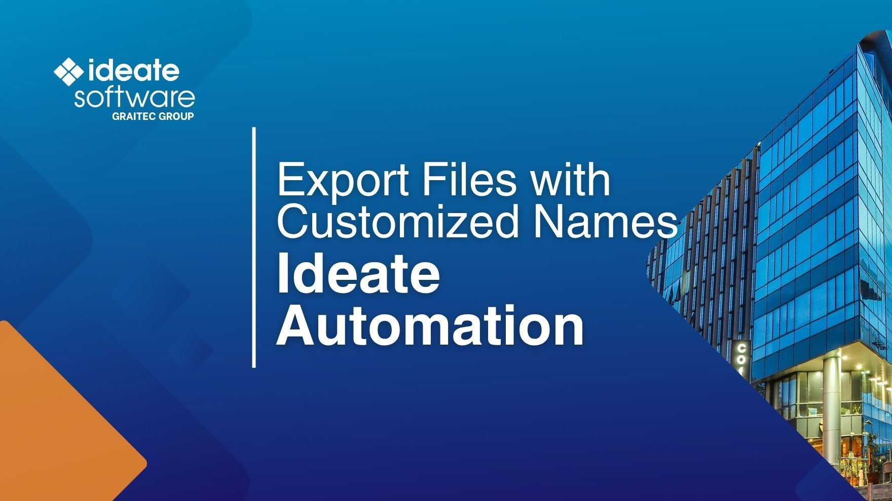 Export Files with Customized Names Using Ideate Automation