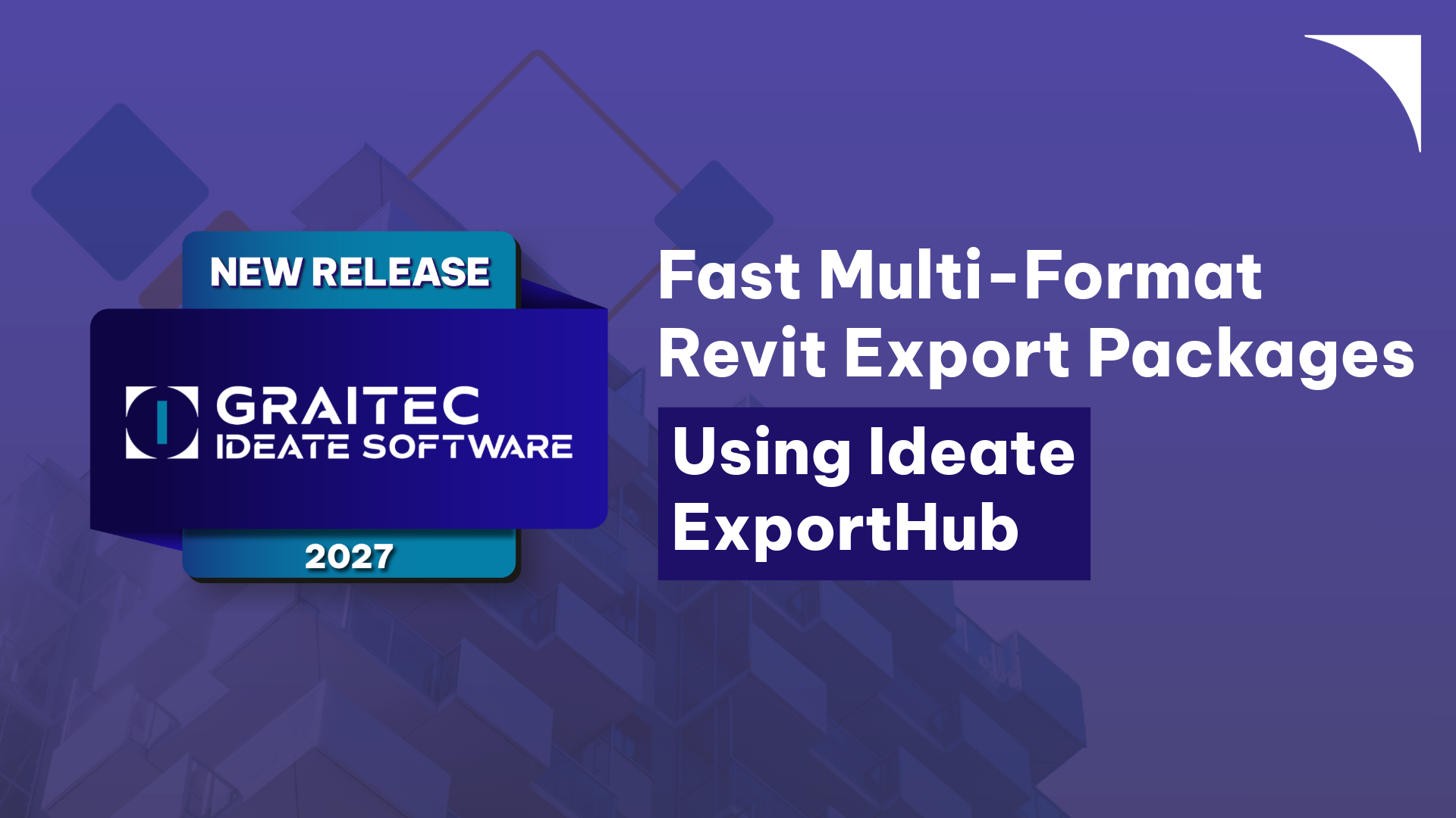 Fast Multi-Format Revit Export Packages Using Ideate ExportHub