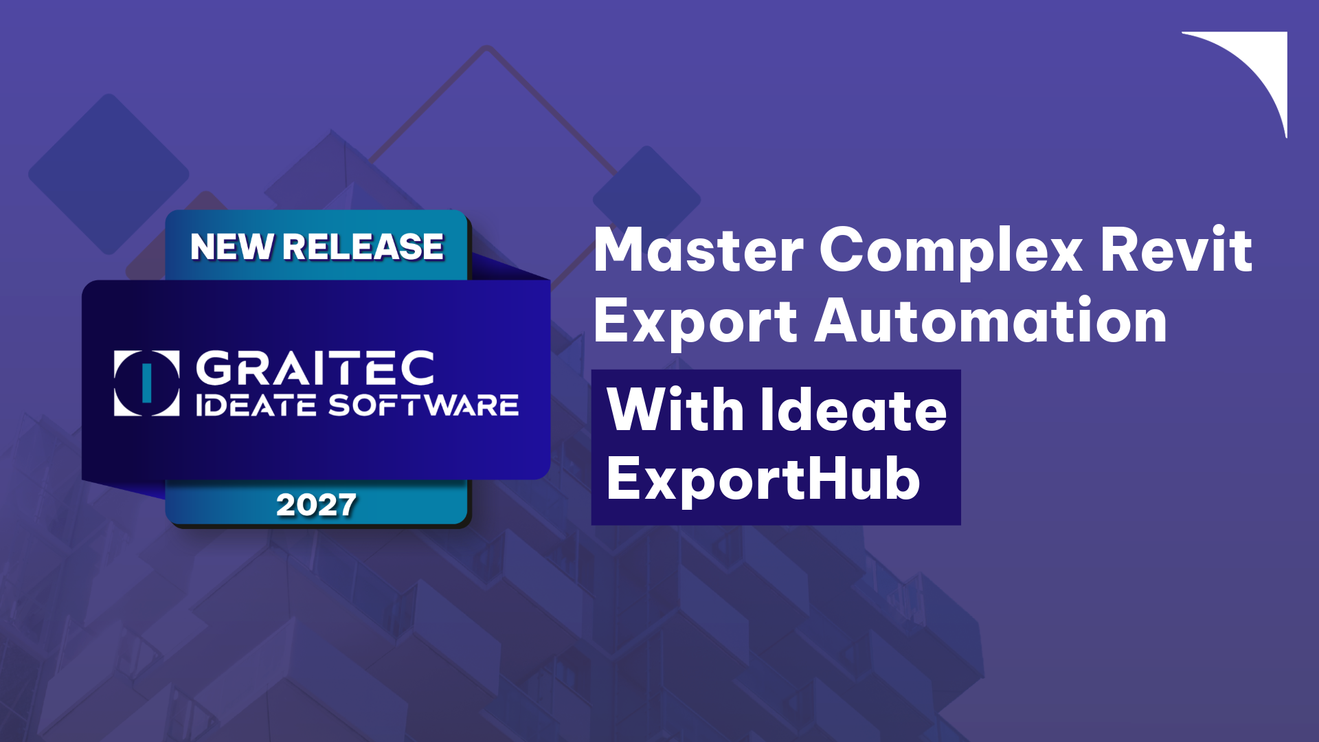 Master Complex Revit Export Automation With Ideate ExportHub