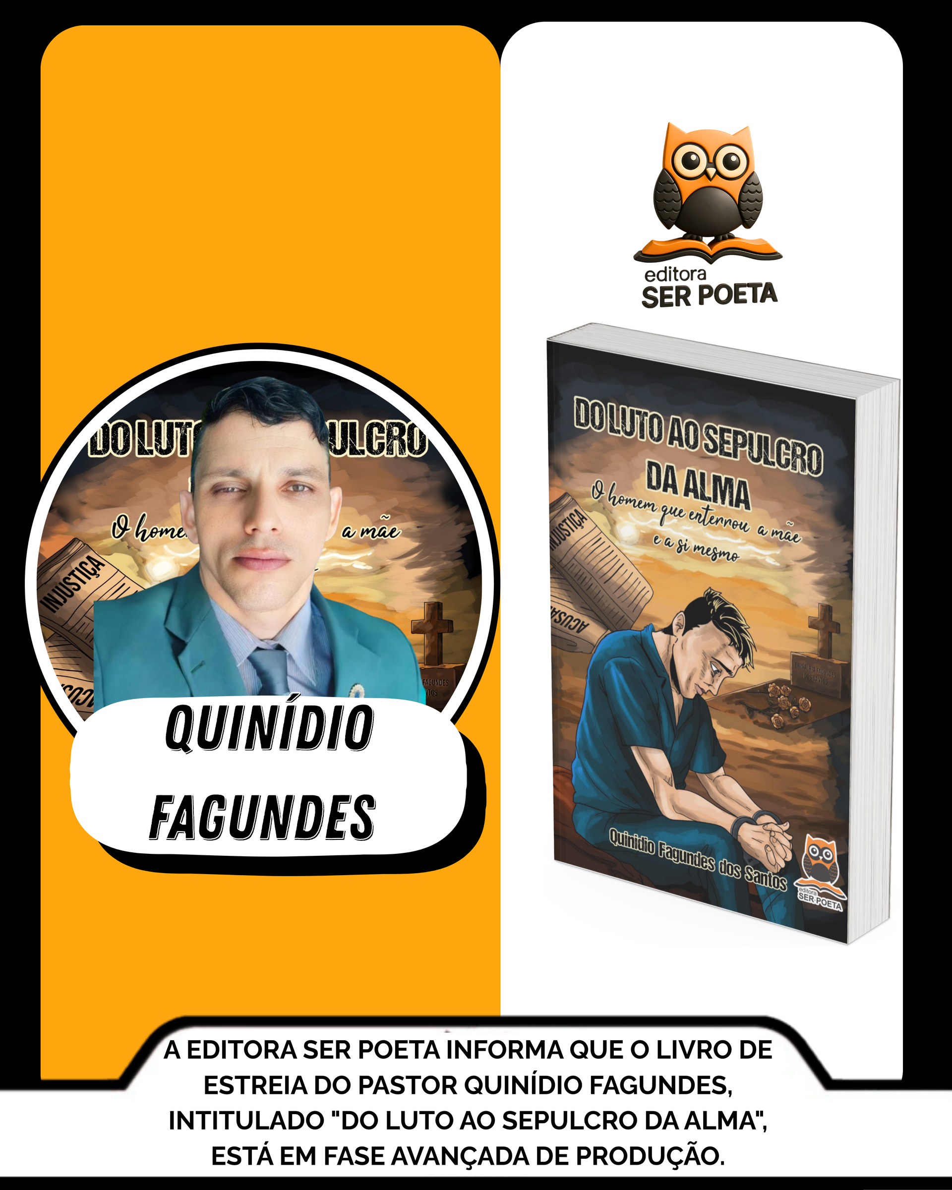 A Editora Ser Poeta informa que o livro de estreia do Pastor Quinídio Fagundes, intitulado 