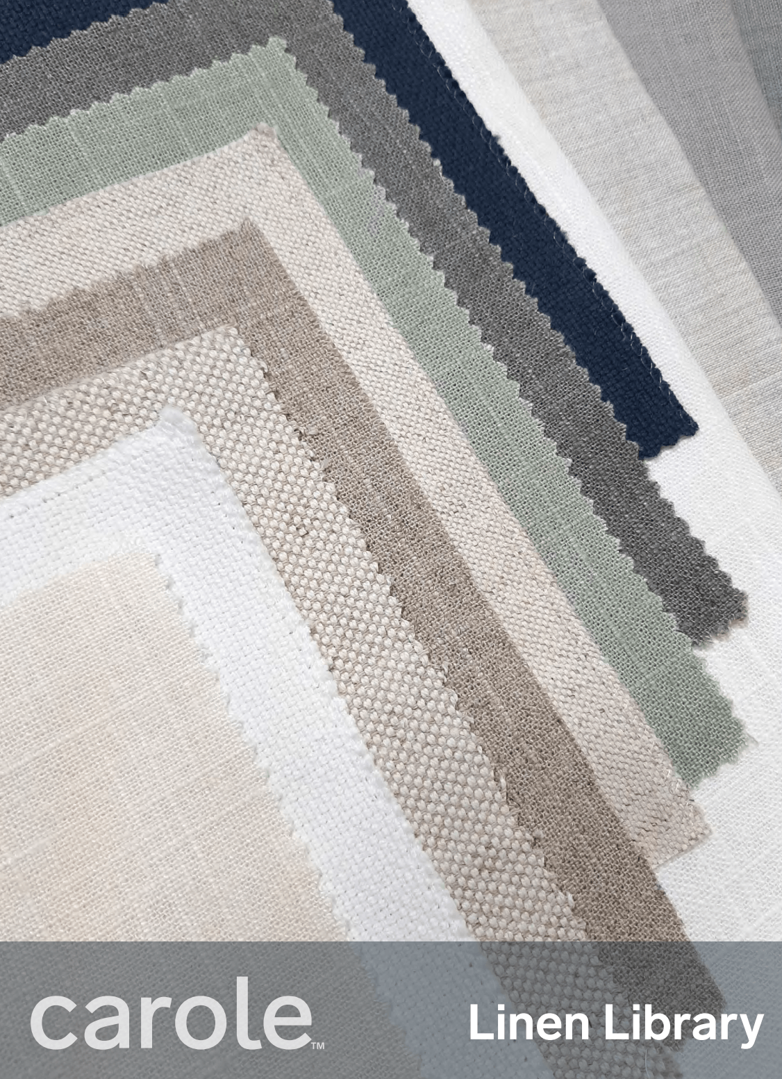 Fabric swatches from Carole's Linen Library in a range of neutral colors, including blue, green, and beige.