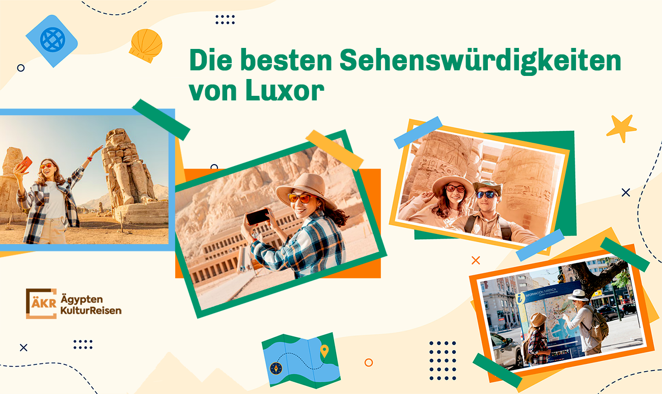 Die besten Sehenswürdigkeiten von Luxor Die besten Sehenswürdigkeiten von Luxor