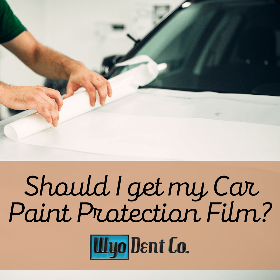 Should I get my Car Paint Protection Film?