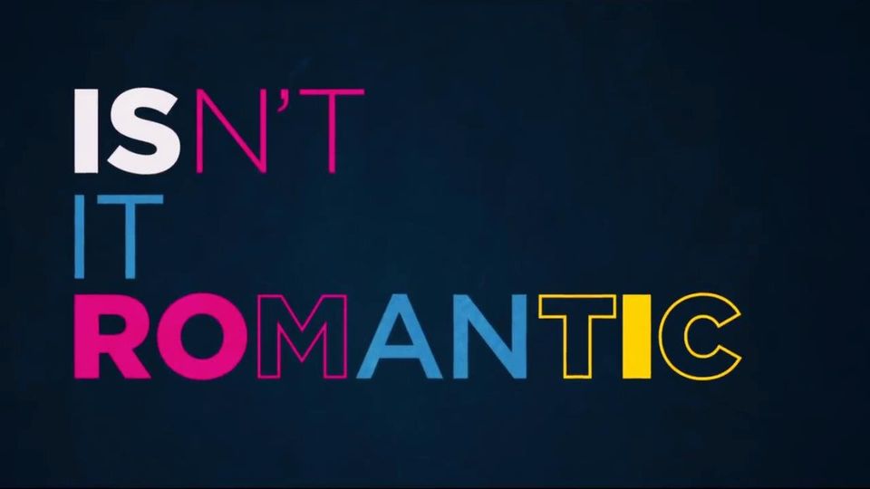 ISN’T IT ROMANTIC (2019) Video Reviews