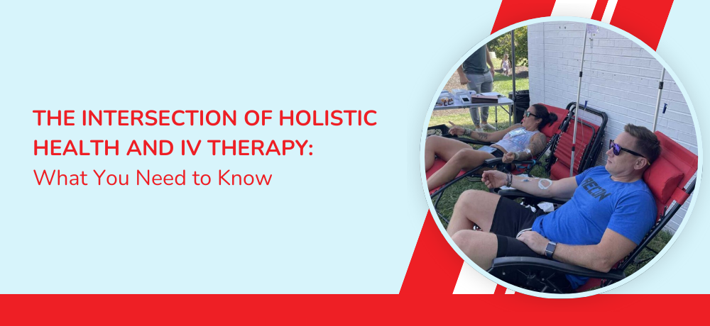 The Intersection of Holistic Health and IV Therapy: What You Need to Know