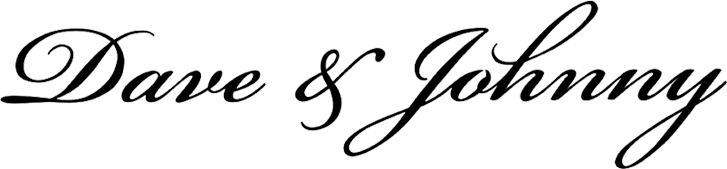 The name dave and johnny is written in cursive on a white background.