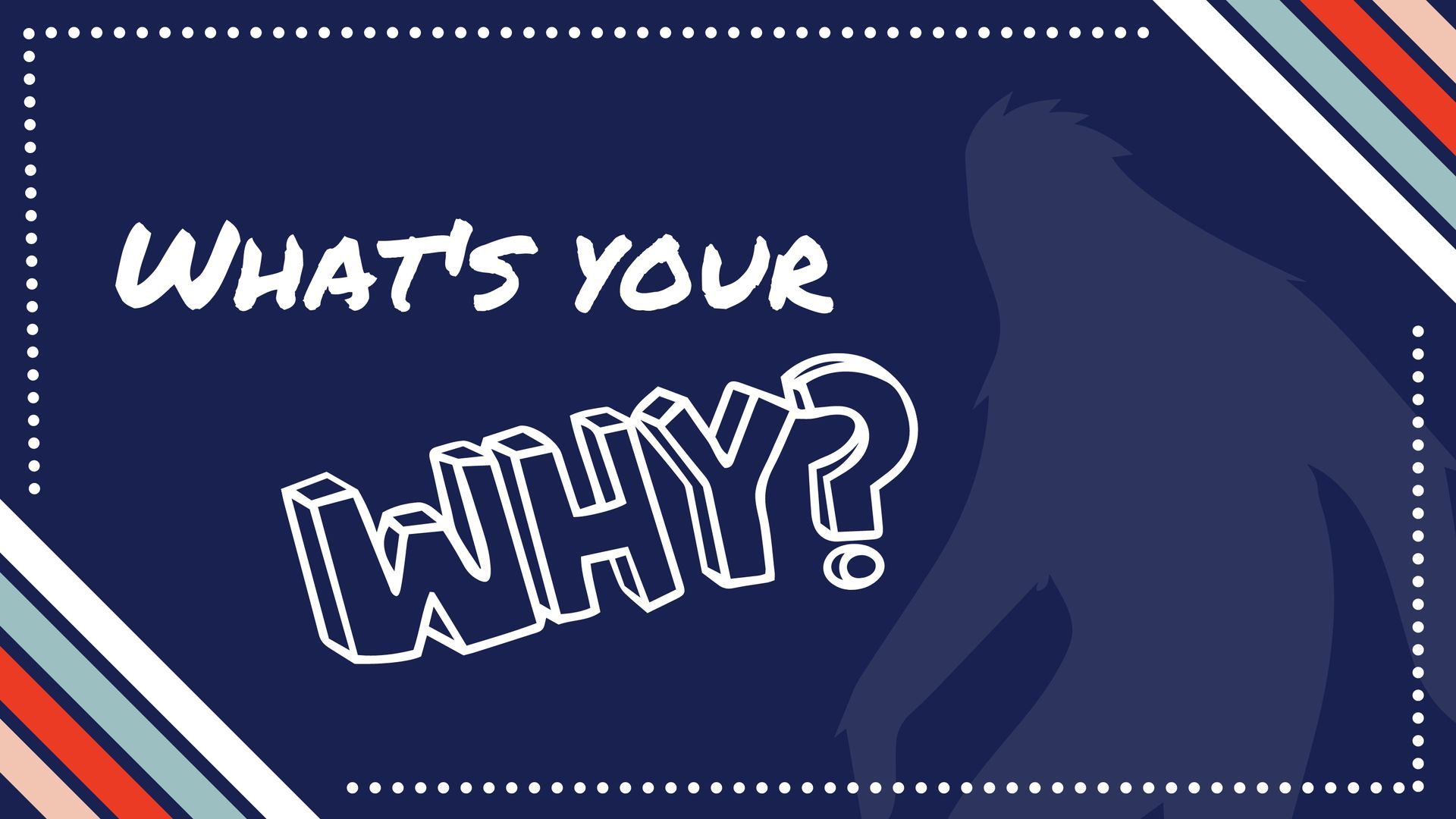 A blue sign that says what 's your why