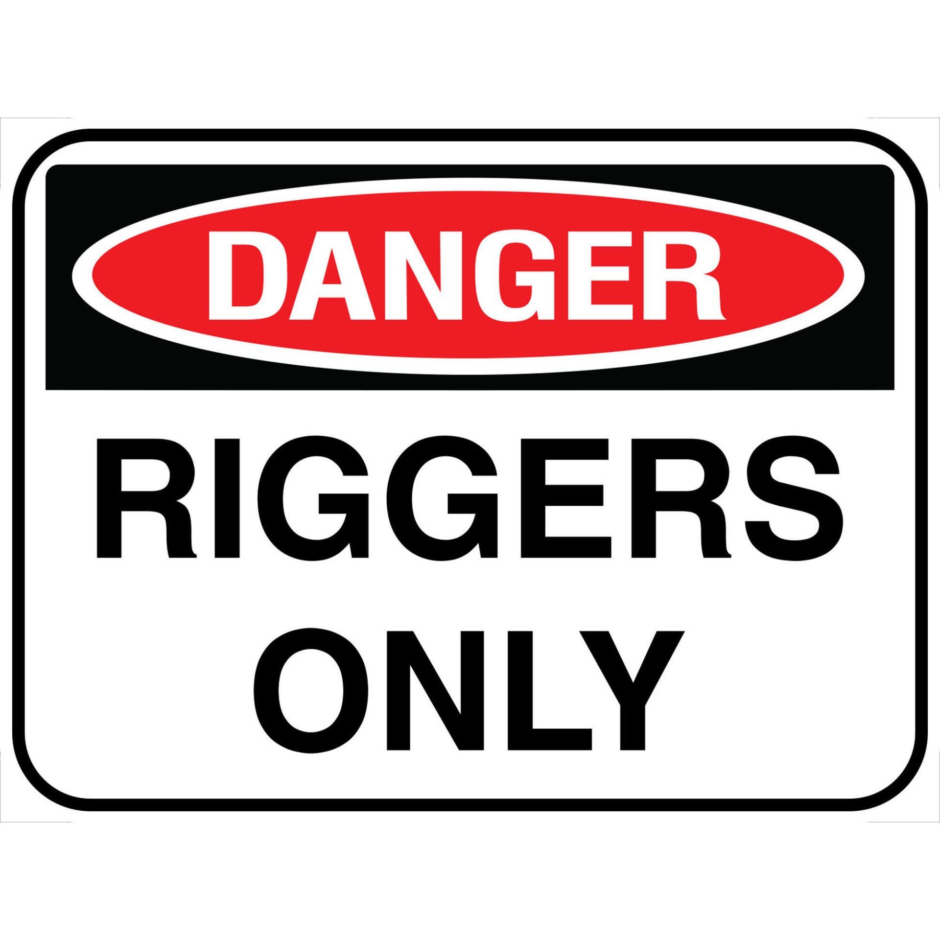 Ignite Signs + Visual | Riggers Only Sign
