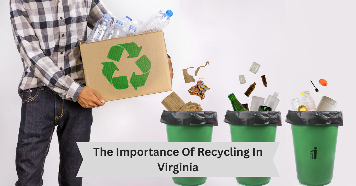 The Importance Of Recycling In Virginia