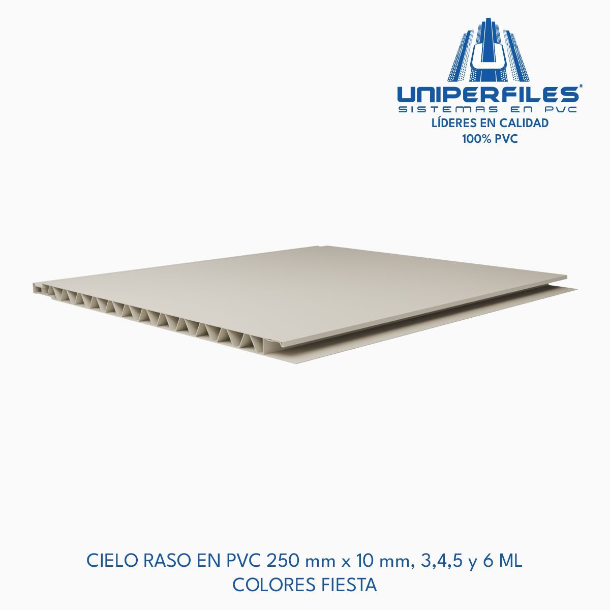 CIELO RASO EN PVC 250 mm x 10 mm, 3,4,5 y 6 ML 
COLORES FIESTA