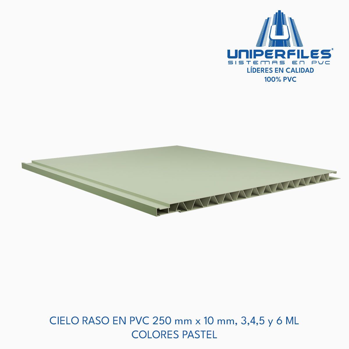 CIELO RASO EN PVC 250 mm x 10 mm, 3,4,5 y 6 ML
COLORES PASTEL