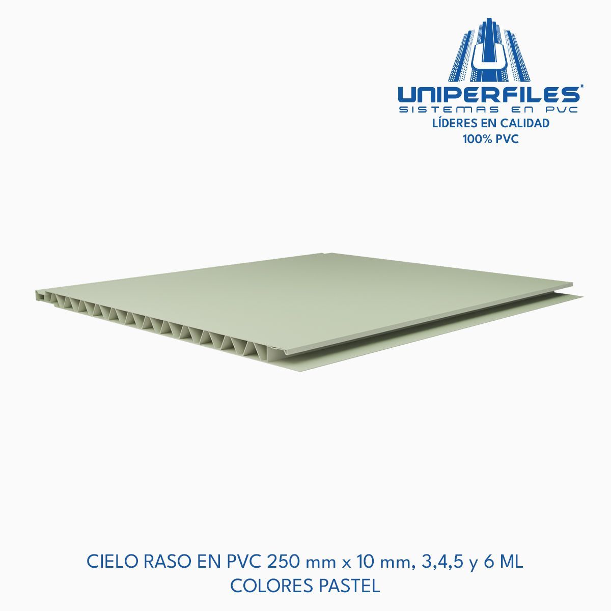 CIELO RASO EN PVC 250 mm x 10 mm, 3,4,5 y 6 ML
COLORES PASTEL