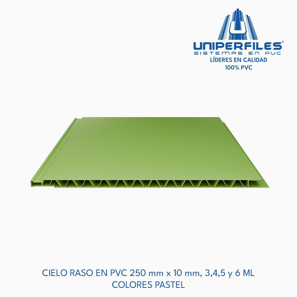 CIELO RASO EN PVC 250 mm x 10 mm, 3,4,5 y 6 ML
COLORES PASTEL