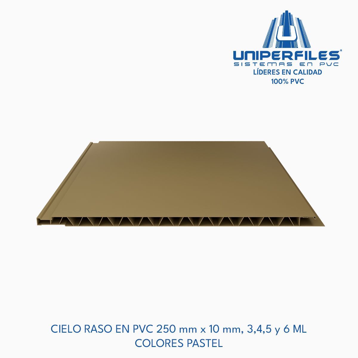 CIELO RASO EN PVC 250 mm x 10 mm, 3,4,5 y 6 ML
COLORES PASTEL