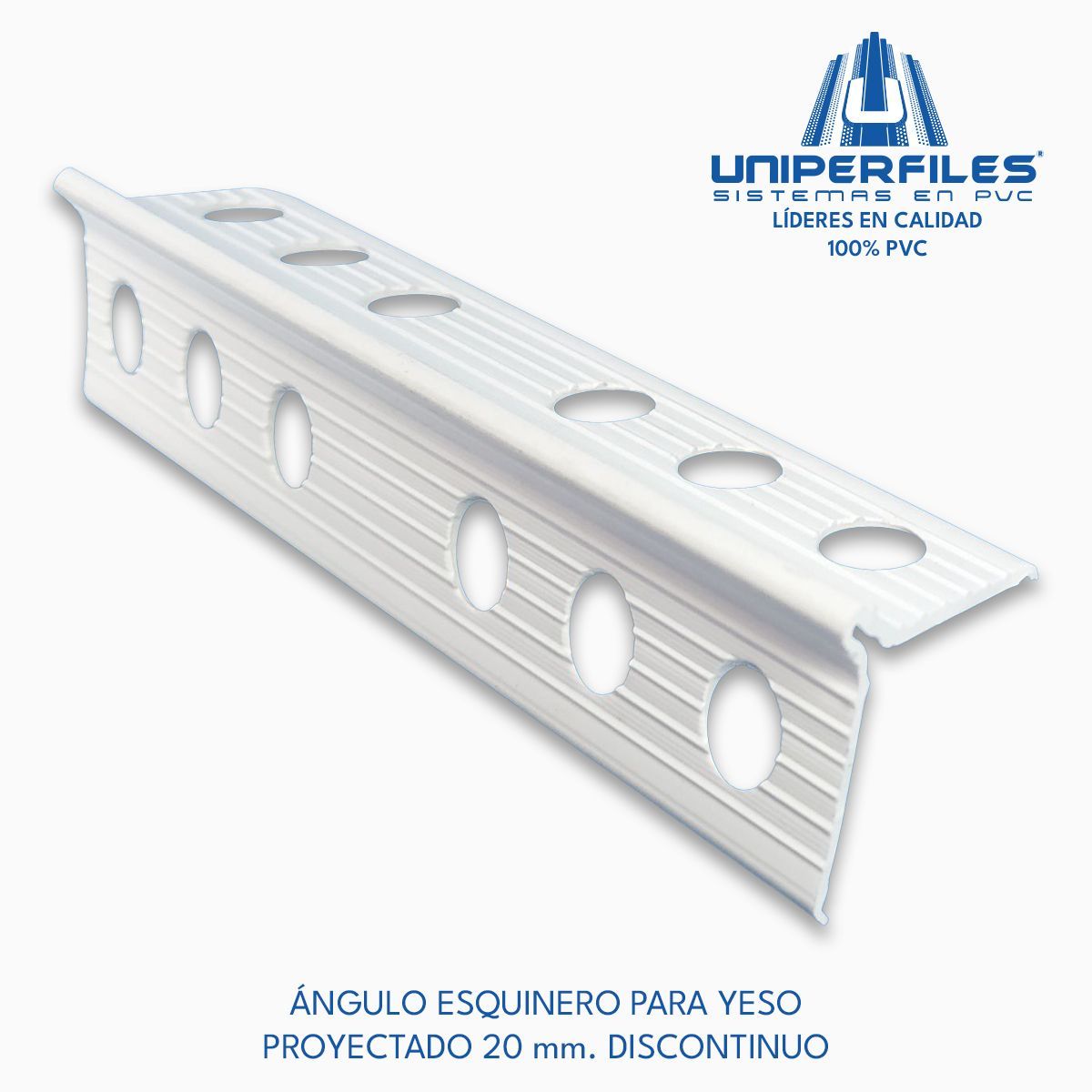 UNIPERFILES ÁNGULO ESQUINERO PARA YESO PROYECTADO 20 mm. DISCONTINUO