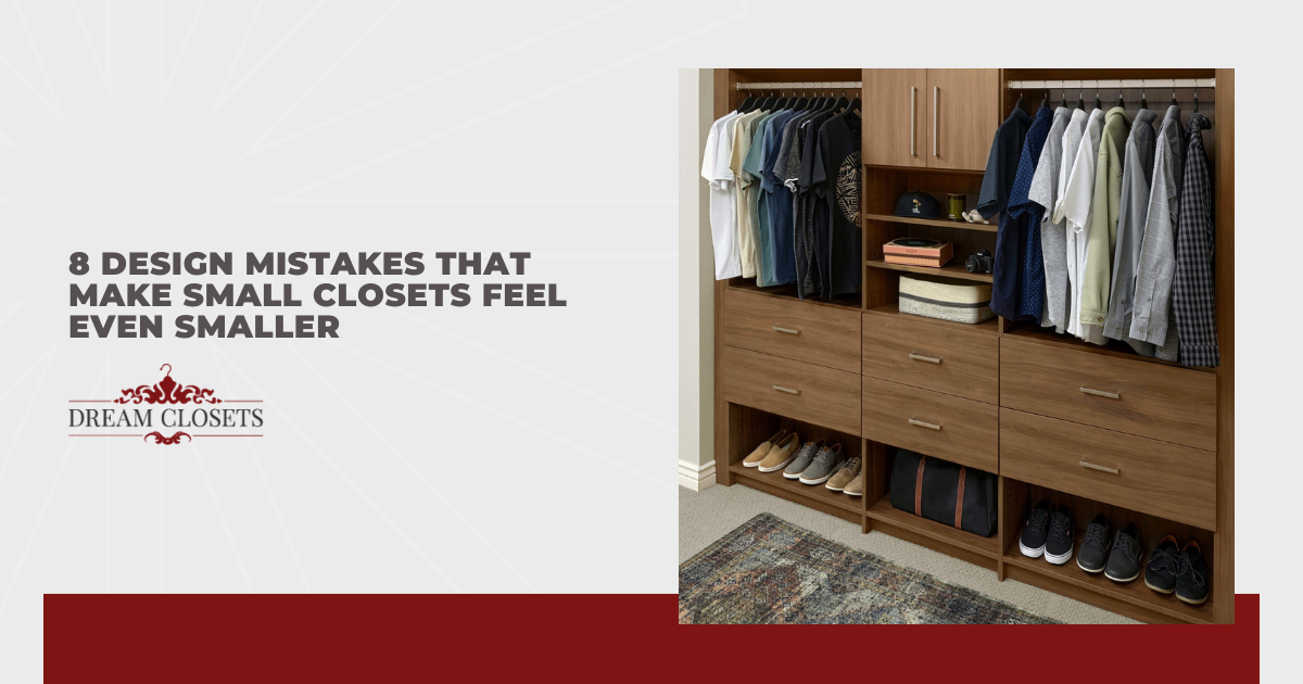 8 Design Mistakes That Make Small Closets Feel Even Smaller