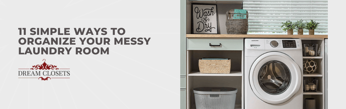 11 Simple Ways to Organize Your Messy Laundry Room
