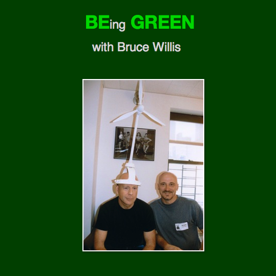 Being green with bruce willis is written on a green background