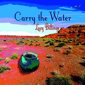 Lucy Billings - Carry the Water