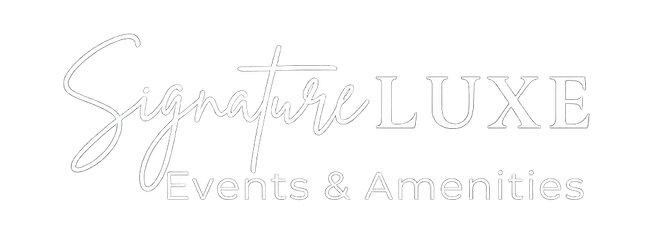 Signature Luxe Events & Amenities.