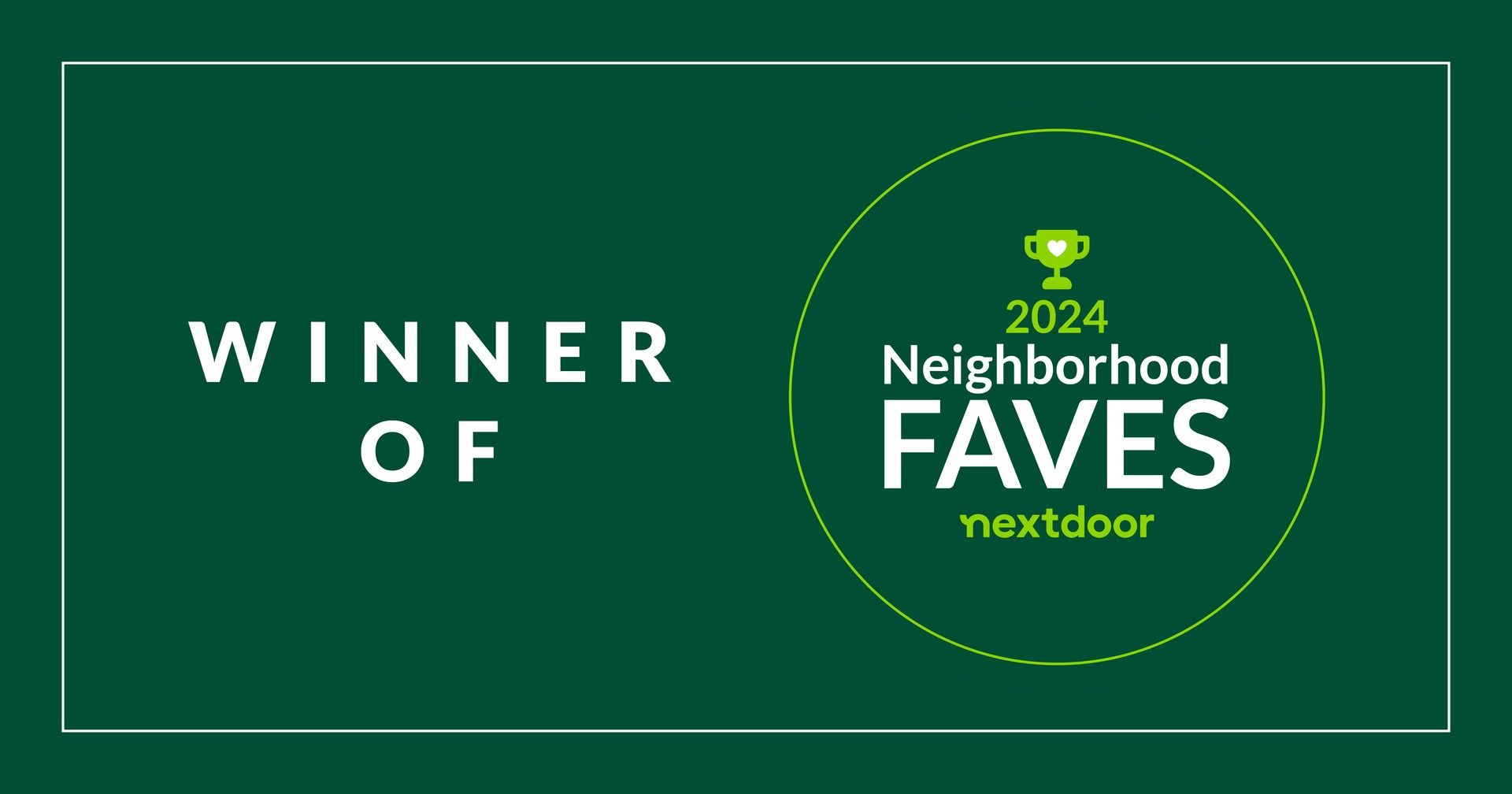 A green sign that says `` winner of neighborhood faves next door ''