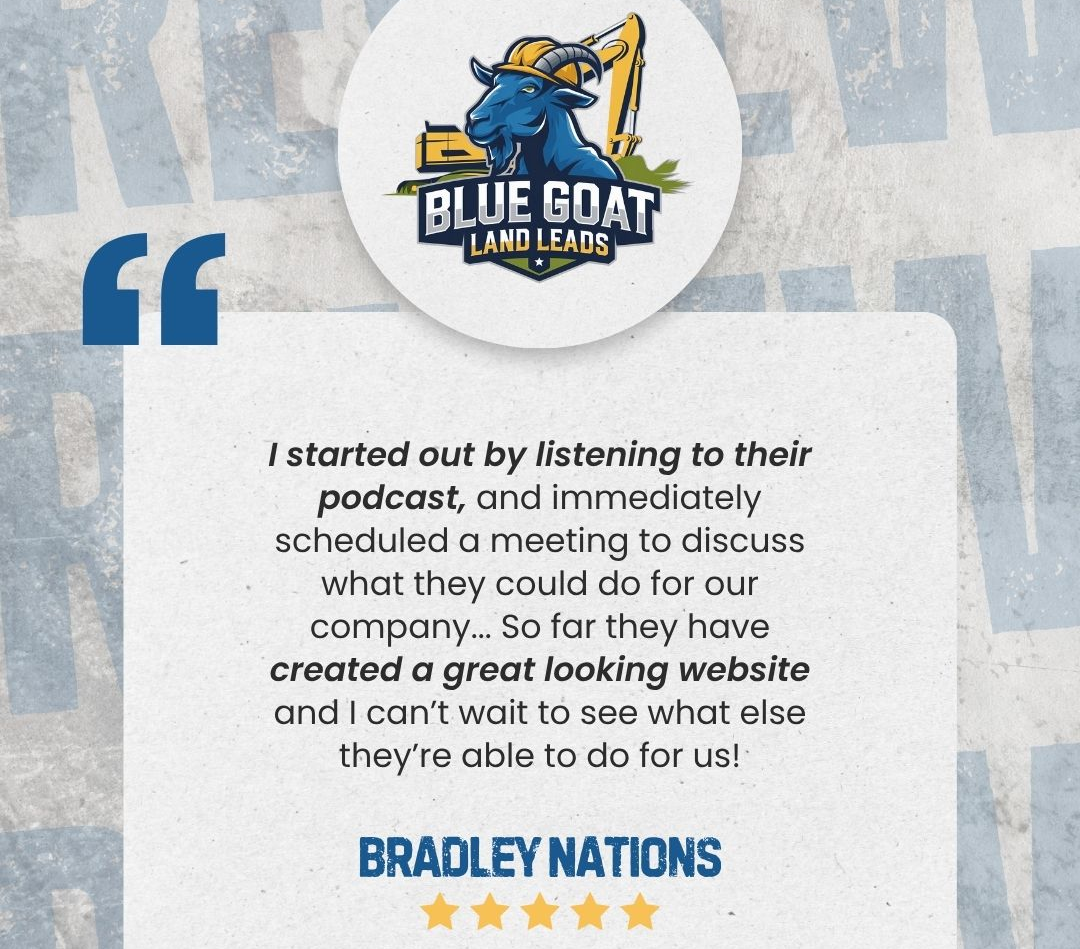 Testimonial from Bradley Nations for Blue Goat Land Leads, praising the company's website.