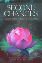 Second Chances From Surviving to Thriving