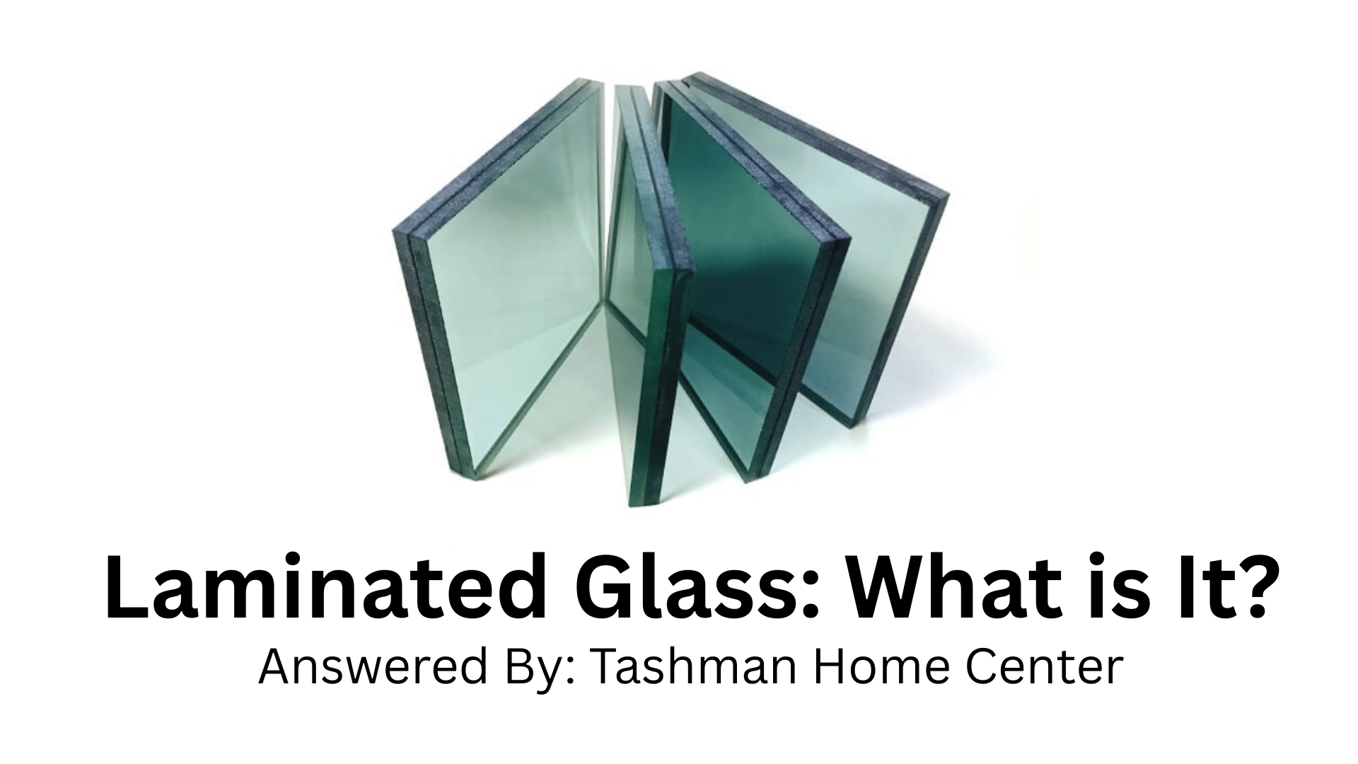 Laminated glass sheets, standing upright, with text 