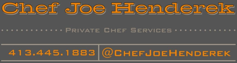 Chef Joe Henderek Private Chef Services